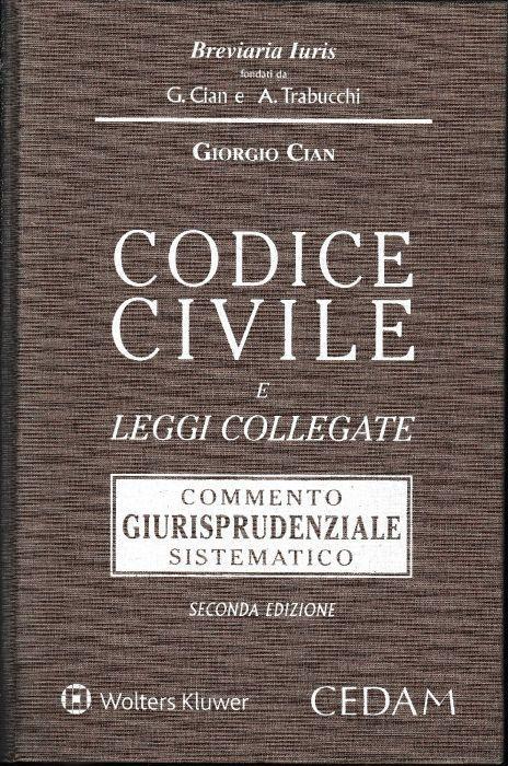 Codice civile e leggi collegate. Commento giurisprudenziale sistematico. Codice Civile libri I-IV. Un volume - Giorgio Cian - copertina