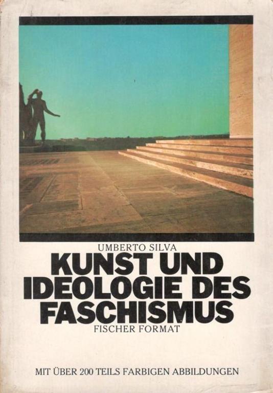 Kunst und ideologie des faschismus - Umberto Silva - copertina