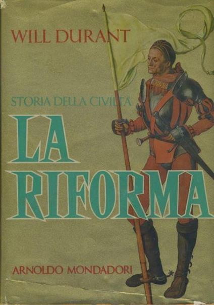 Storia della civiltà. La riforma - Will Durant - copertina