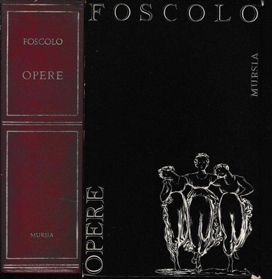 Opere di Ugo Foscolo - Mario Puppo - copertina