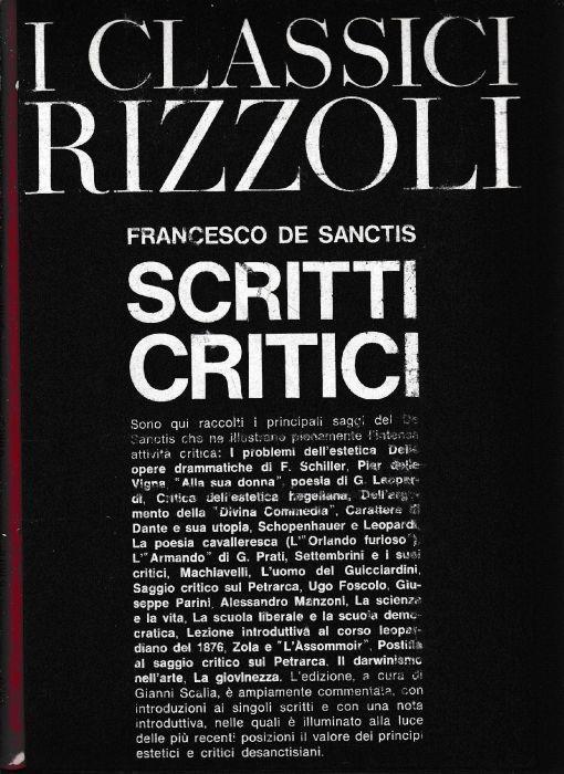 Francesco De Sanctis Scritti critici - Gianni Scalia - Libro Usato -  Rizzoli - | IBS