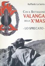 Con il Battaglione Valanga della X Mas. Lo sprecato