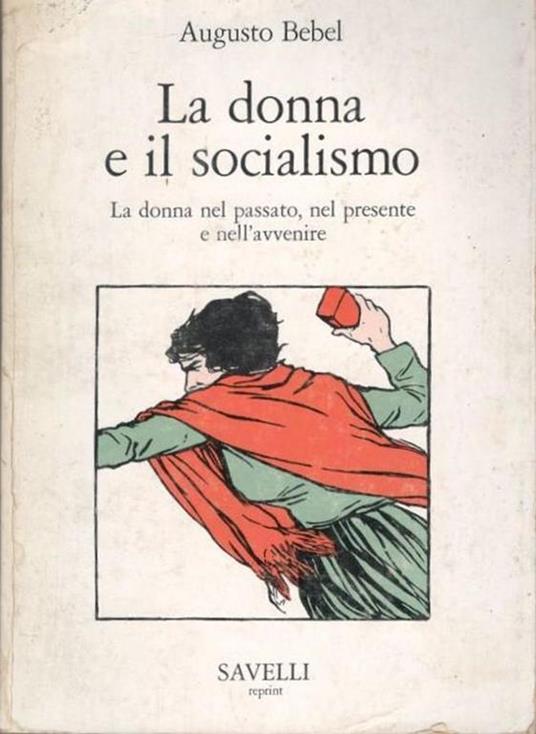 La donna e il socialismo: la donna nel passato, nel presente e nell'avvenire - copertina