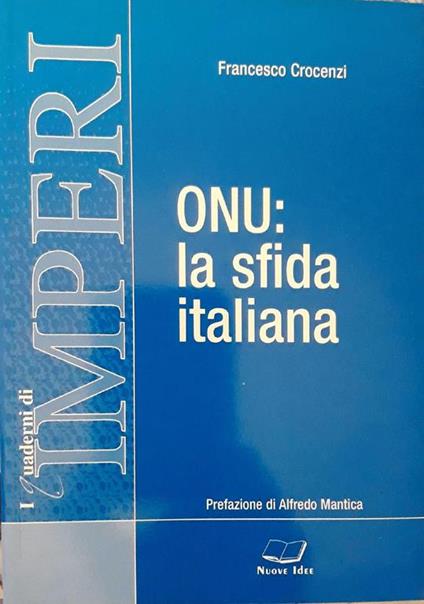 Onu: La Sfida Italiana Di: Francesco Crocenzi - copertina