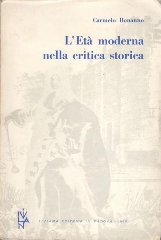 L' Età moderna nella critica storica - Carmelo Bonanno - copertina