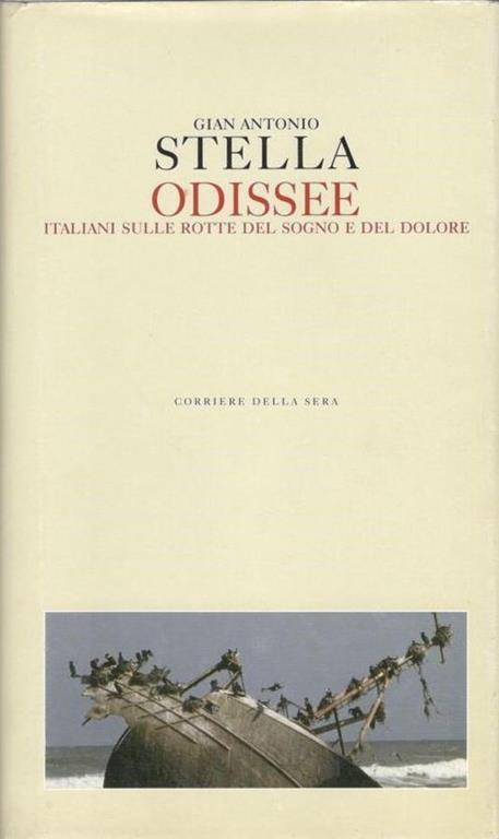 Odissee. Italiani sulle rotte del sogno e del dolore - Gian Antonio Stella - copertina