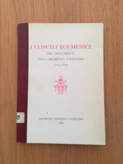 I concili ecumenici nei documenti dell'archivio Vaticano - copertina