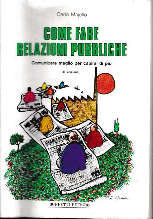 Come fare pubbliche relazioni - Carlo Majello - copertina