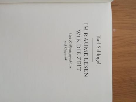 Im Raume lesen wir die Zeit: Über Zivilisationsgeschichte und Geopolitik - Karl Schlögel - 2