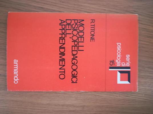 Modelli psicopedagogici dell'apprendimento - Renzo Titone - copertina