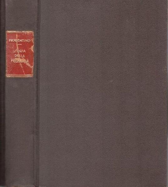 Storia della filosofia, volume secondo parte prima - Francesco Fiorentino - copertina