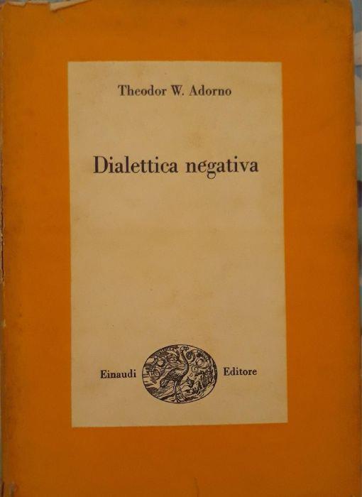 Dialettica negativa - Theodor W. Adorno - copertina