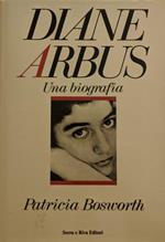 Diane Arbus. Una biografia