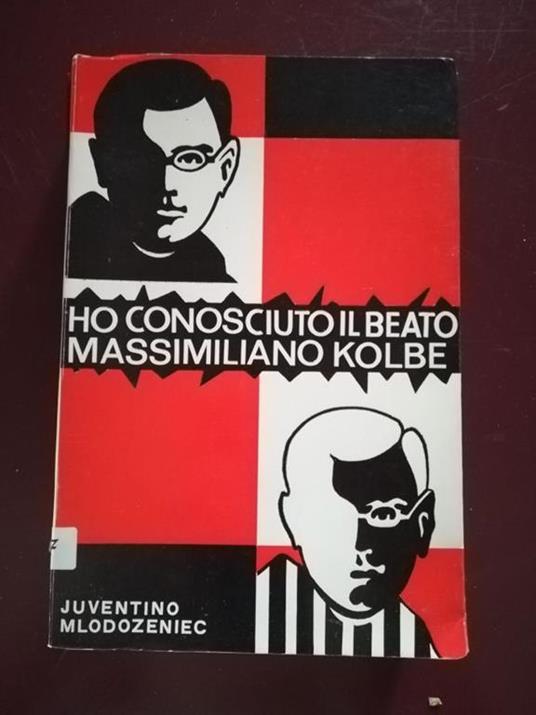 Ho conosciuto il Beato Massimiliano Kolbe - copertina