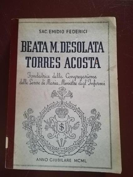 Beata M. Desolata Torres Acosta - Emidio Federici - copertina