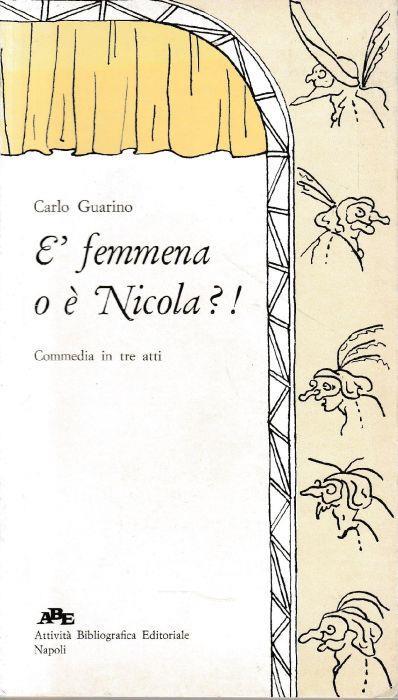 è femmena o è Nicola?! Commedia in tre atti - copertina