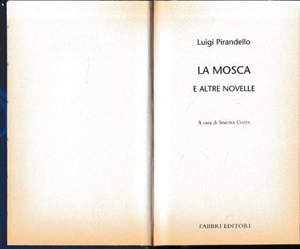 Luigi Pirandello Tutte le opere. La mosca e altre novelle - Luigi Pirandello - copertina