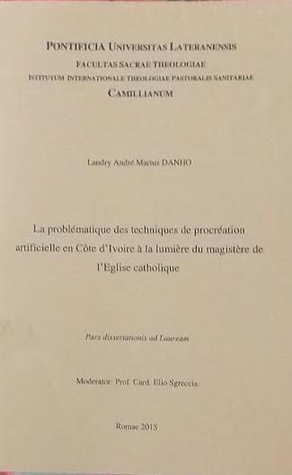 La problématique des techniques de procréation artificielle en Cote d'Ivoire à la lumière du magistère de l'Eglise Catholique - copertina