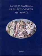 La volta vasariana di Palazzo Venezia restaurata