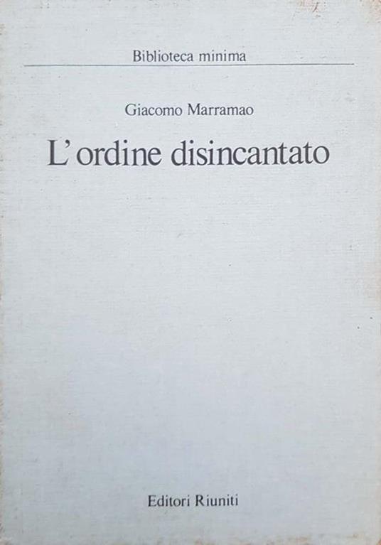 L' ordine disincantato - Giacomo Marramao - copertina