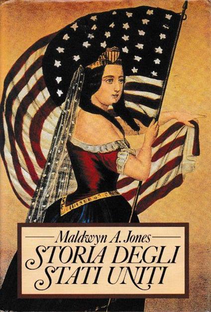 Storia degli Stati Uniti - Maldwyn A. Jones - copertina