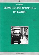 Verso una psicosomatica da lavoro