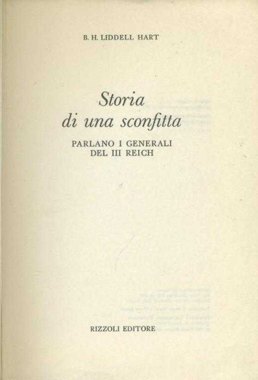 Storia di una socnfitta. Parlano i generali del III reich - Basil H. Liddell Hart - copertina