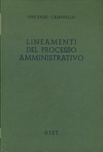 Lineamenti del processo amministrativo - Vincenzo Caianiello - copertina