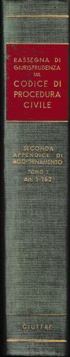 Rassegna di Giurisprudenza sul Codice di Procedura Civile. Seconda appendice di agiornamento, tomo I, artt. 1-162 - Mario Stella Richter - copertina