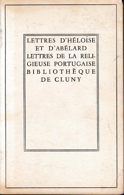 Lettres d'Héloise et d'Abélard. Lettres de la religieuse portugaise - Marcel Jouhandeau - copertina