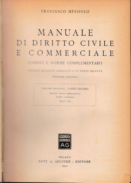 Manuale di Diritto Civile e Commerciale (codici e norme complementari), volume secondo, parte seconda - Francesco Messineo - copertina