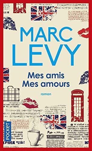 Mes amis mes amours - Marc Levy - copertina