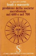 Feudi E Masserie, Problemi Della Società Meridionali Nel 600 E Nel 700