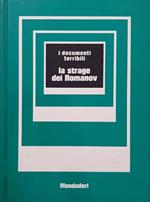 I documenti terribili, la strage dei Romanov