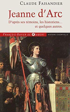 Jeanne d'Arc: D'après ses témoins, les historiens... et quelques autres - copertina