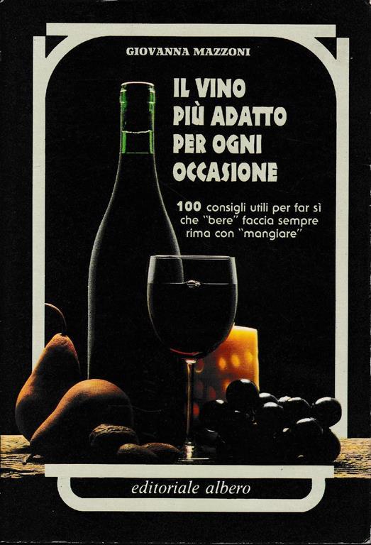 Il vino più adatto per ogno occasione - Giovanna Mazzoni - copertina