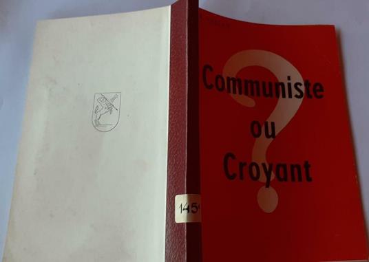 Communiste ou Croyant. I faut Choisir - copertina