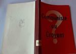 Communiste ou Croyant. I faut Choisir