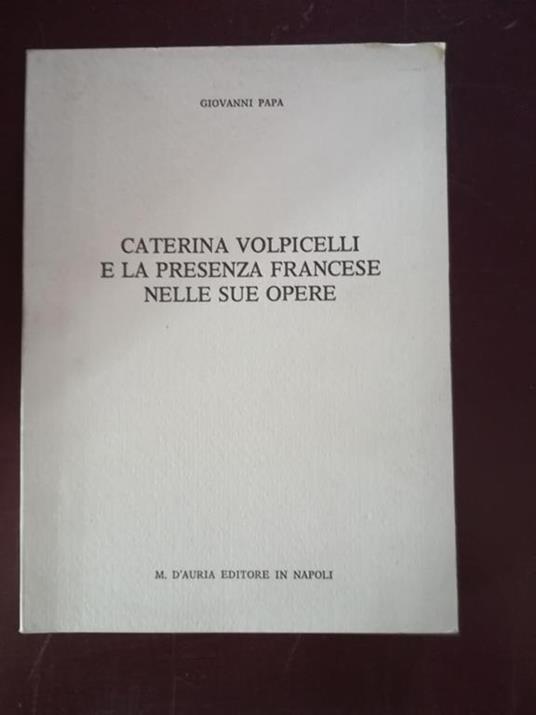 Caterina Volpicelli e la presenza francese nelle sue opere - Giovanni Papa - copertina