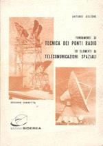 Fondamenti di tecnica dei ponti radio ed elementi di telecomunicazioni spaziali