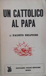 Un  cattolico al papa