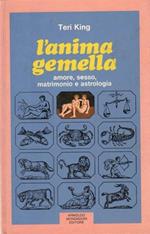 L' anima gemella, amore, sesso, matrimonio e astrologia