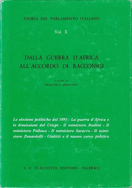 Storia del Parlamento Italiano, vol. X. Dalla guerra d'Africa all'accordo di Racconigi - Francesco Brancato - copertina