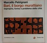 Bari, il borgo murattiano. Esproprio, forma e problema della città
