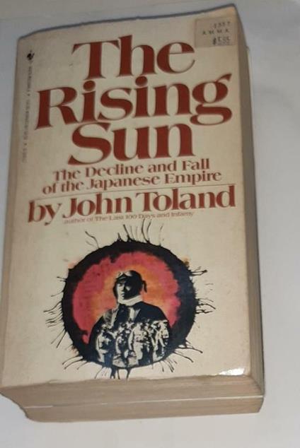 The rising sun : the decline and fall of the Japanese Empire, 1936-1945 - John Toland - copertina