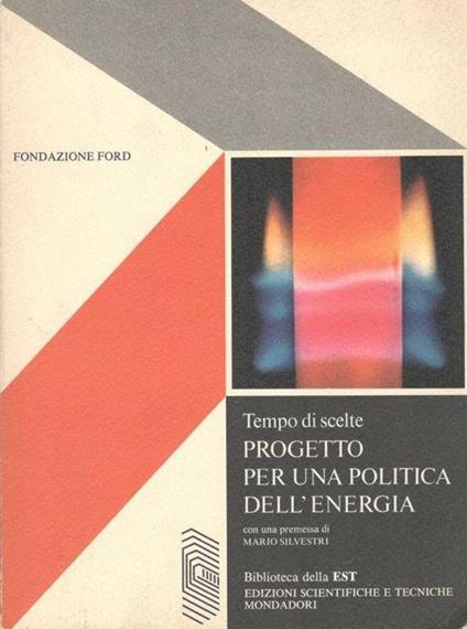 Tempo di scelte. Progetto per una politica dell'energia - Ford Fondazione - copertina