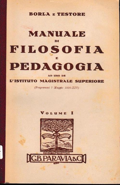 Manuale di Filosofia e Pedagogia, volume primo - Cesario Borla - copertina