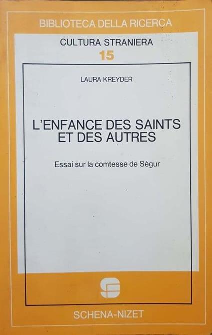 L' enfance des saints et des autres. Essai sur la comtesse de Ségur - Laura Kreyder - copertina