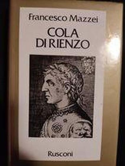 Cola Di Rienzo - Francesco Mazzei - copertina