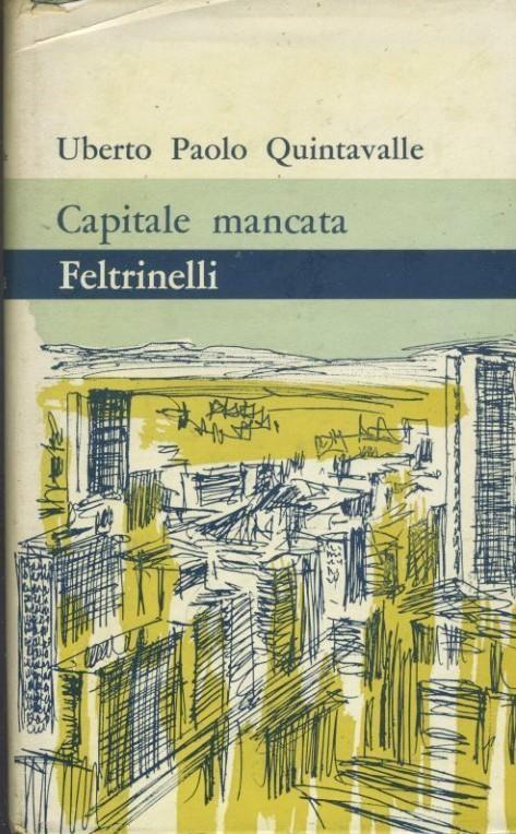 Capitale mancata - Uberto P. Quintavalle - copertina